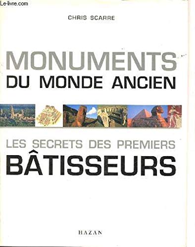 Imagen de archivo de Monuments du monde ancien Les secrets des premiers batisseurs a la venta por Ammareal