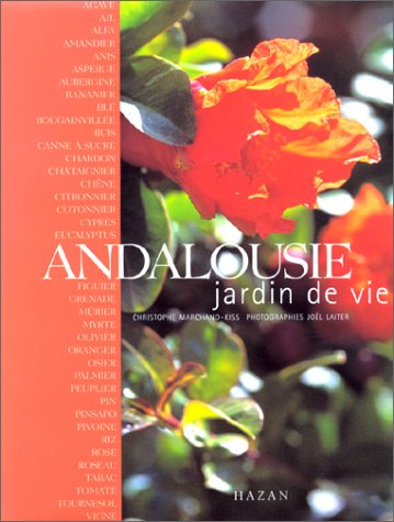 Beispielbild fr Andalousie, jardin de vie zum Verkauf von Ammareal