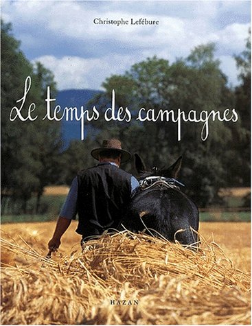 Beispielbild fr Le temps des campagnes zum Verkauf von Ammareal