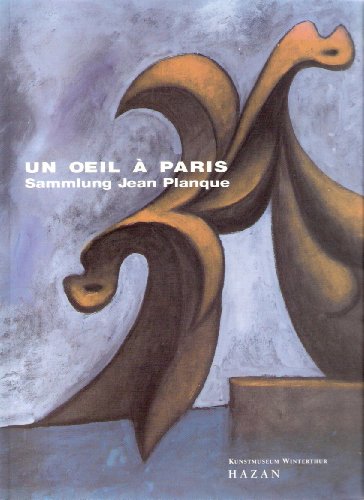 Un Oeil à Paris. Sammlung Jean Planque.