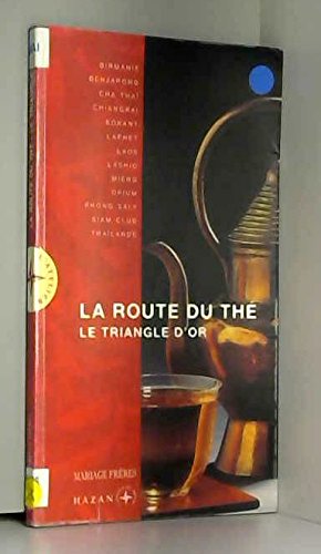 Stock image for La route du th : Le triangle d'or for sale by Ammareal