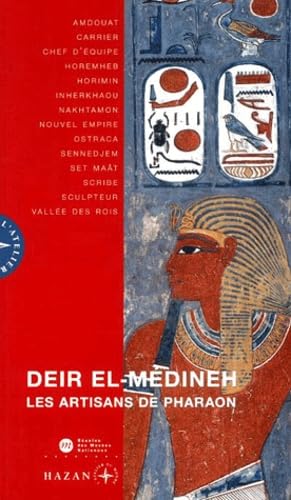 Dier el-Medineh : Les Ouvriers de Pharaon : Exposition, Paris, MusÃ©e du Louvre, 15 avril-15juillet 2002 (9782850258008) by Andreu, Guillemette