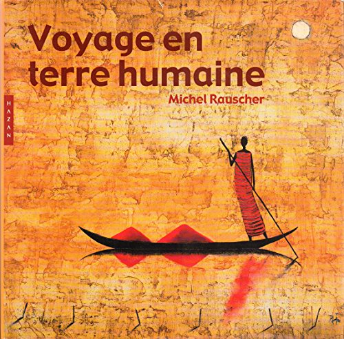 Stock image for Voyage en terre humaine for sale by LeLivreVert