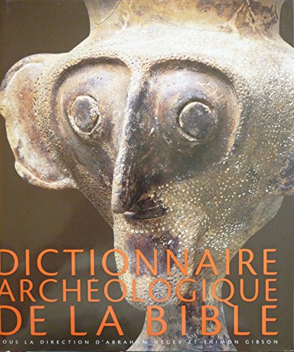 Beispielbild fr Dictionnaire archologique de la Bible zum Verkauf von Okmhistoire