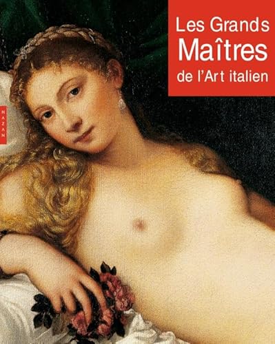 Imagen de archivo de Les Grands Matres de l'Art Italien (Histoire de L'Art) a la venta por Ludilivre Photobooks