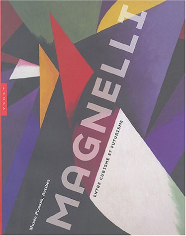 Stock image for Magnelli, Entre Cubisme Et Futurisme for sale by Colin Martin Books