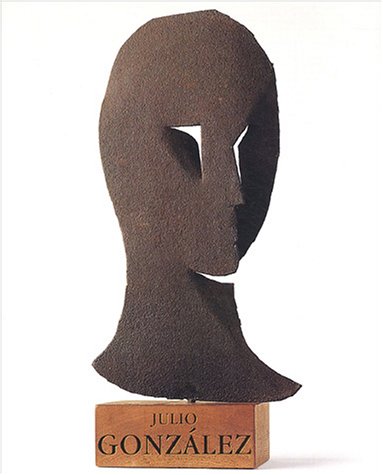 Imagen de archivo de Julio Gonzalez (1876-1942) Dans Le Muse De L'ivam : Exposition, Paris, Muse Maillol, 18 Nov. 2004- a la venta por RECYCLIVRE