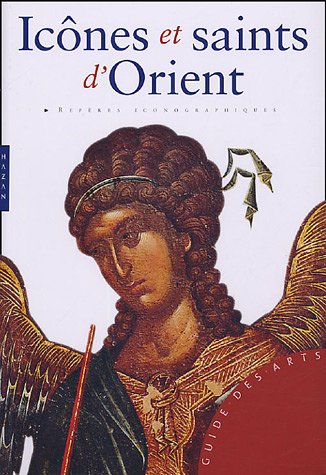 Imagen de archivo de Icnes et saints d'Orient a la venta por Ludilivre Photobooks