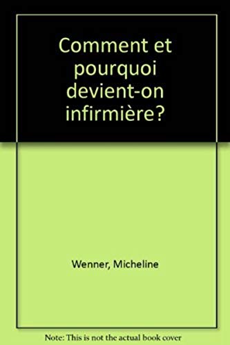 Beispielbild fr Comment Et Pourquoi Devient-on Infirmire? zum Verkauf von RECYCLIVRE