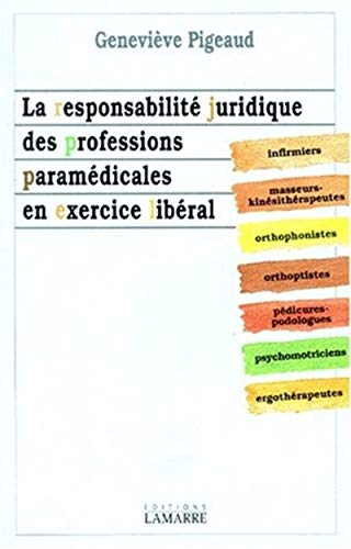 La responsabilité juridique des professions paramédicales en exercice libéral