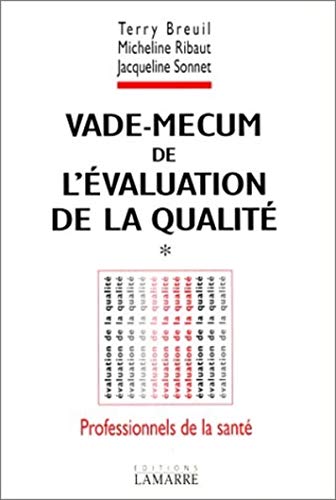 Beispielbild fr VADE-MECUM DE L'EVALUATION DE LA QUALITE. Professionnels de la sant zum Verkauf von Ammareal