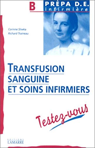 9782850302770: Transfusion sanguine et soins infirmirs