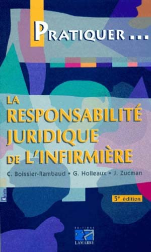Stock image for La responsabilit juridique de l'infirmire for sale by LibrairieLaLettre2