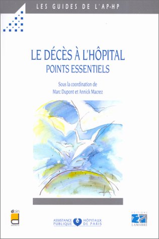 9782850304125: LE DECES A L'HOPITAL. REGLES ET RECOMMANDATIONS A L'USAGE DES PERSONNELS