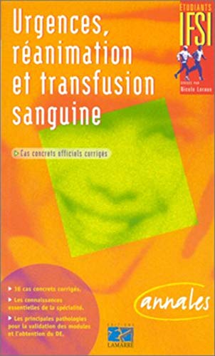 Beispielbild fr URGENCES, REANIMATION ET TRANSFUSION SANGUINE. : Cas concrets officiels corrigs du DEI zum Verkauf von medimops