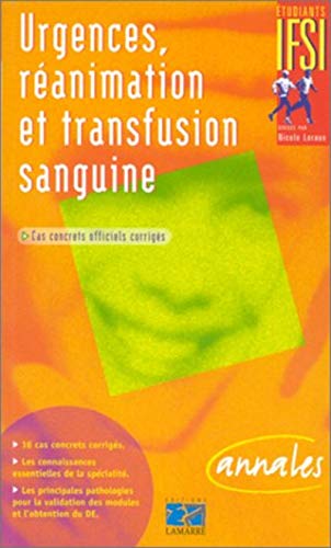 Stock image for URGENCES, REANIMATION ET TRANSFUSION SANGUINE. : Cas concrets officiels corrigs du DEI for sale by medimops