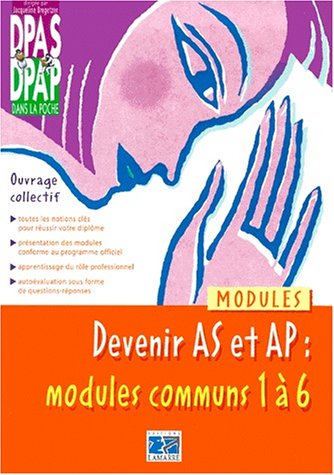 Beispielbild fr Devenir AS et AP : enseignement complet : modules 1 6 zum Verkauf von Ammareal