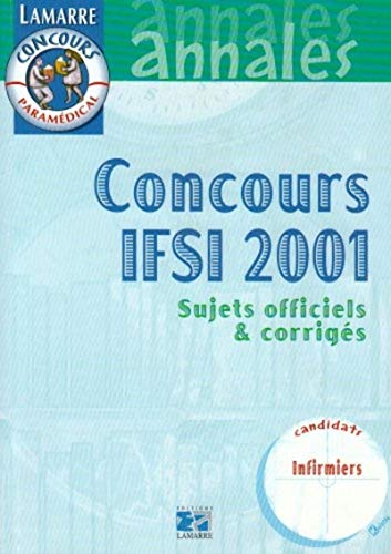 Beispielbild fr Concours IFSI 2001 : sujets officiels et corrigs zum Verkauf von Ammareal