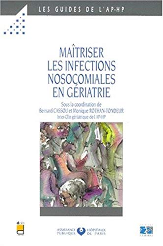 Beispielbild fr LA MAITRISE DES INFECTIONS NOSOCOMIALES EN GERIATRIE zum Verkauf von medimops