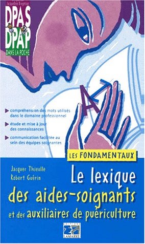Beispielbild fr Le lexique des aides-soignantes. et des auxiliairede periculture zum Verkauf von medimops