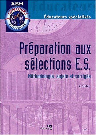 Beispielbild fr Preparation Aux Selections Es. Methodologie, Sujets Et Corriges zum Verkauf von Ammareal