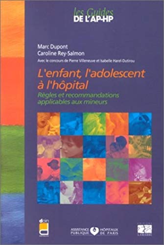 Imagen de archivo de L'enfant, l'adolescent  l'hpital (1 livre + 1 livret Points Essentiels). Rgles et recommandations applicables aux Mineurs a la venta por Tamery