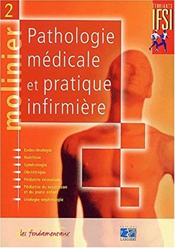 Stock image for Molinier, tome 2 : Pathologie mdicale et pratique infirmire for sale by Ammareal