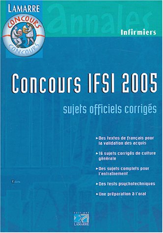 9782850308772: Concours IFSI 2005: Sujets officiels et corrigs