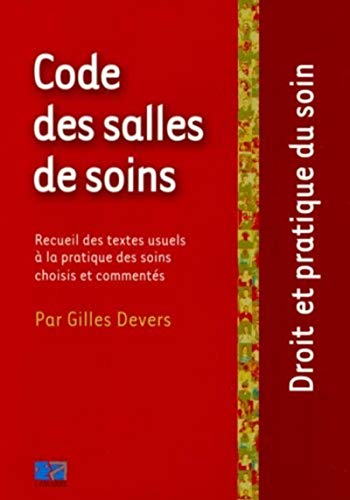 Beispielbild fr CODE DES SALLES DE SOIN LES TEXTES USUELS DE LA PRATIQUE DES SOINS zum Verkauf von medimops