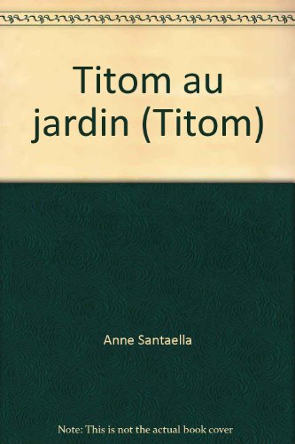 Imagen de archivo de Titom au jardin (Titom) a la venta por Librairie Th  la page