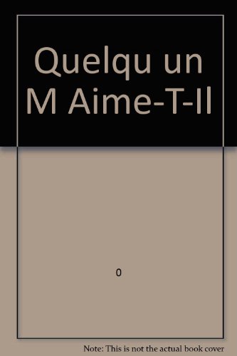 Beispielbild fr Quelqu'un m'aime-t-il ? zum Verkauf von Ammareal