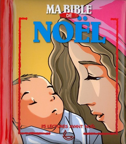 Beispielbild fr Ma bible de Nol : 25 lectures avant Nel zum Verkauf von medimops