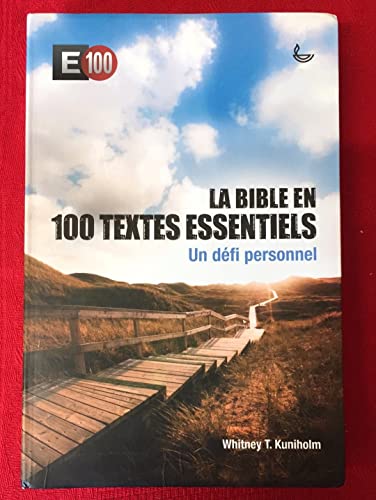 Beispielbild fr La Bible en 100 textes essentiels : Un dfi personnel zum Verkauf von medimops