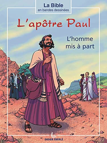 Beispielbild fr L'aptre Paul, l'homme mis  part Eberl, Didier zum Verkauf von BIBLIO-NET