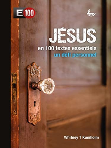Stock image for Jsus en 100 textes essentiels de la Bible : La plus belle histoire de la Bible, en 100 textes comments for sale by LeLivreVert
