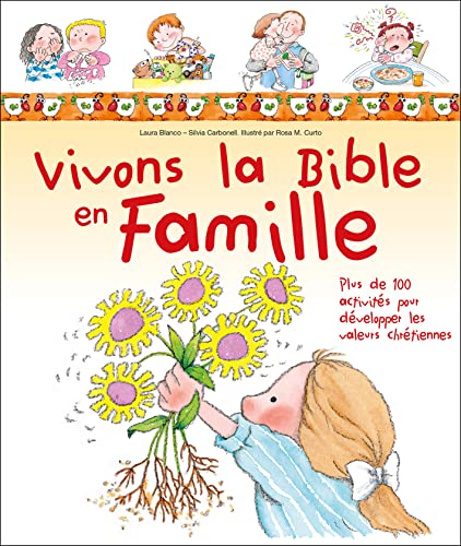 Beispielbild fr Vivons la Bible en famille: Plus de 100 activits pour dvelopper les valeurs chrtiennes zum Verkauf von Gallix