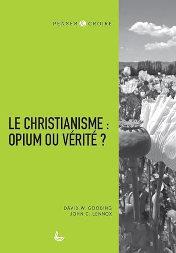 Beispielbild fr Le christianisme : opium ou vrit ? zum Verkauf von Gallix