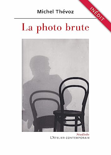 Stock image for La photo brute for sale by medimops