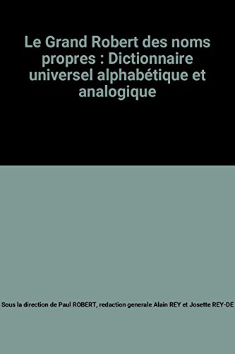9782850360435: Le Grand Robert des noms propres : Dictionnaire universel alphabtique et analogique