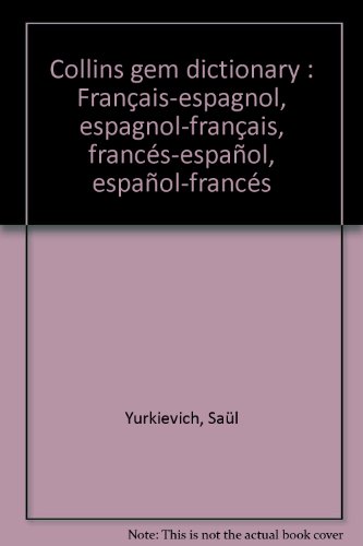 Stock image for Collins gem dictionary : Franais-espagnol, espagnol-franais, francs-espaol, espaol-francs for sale by Librairie Th  la page