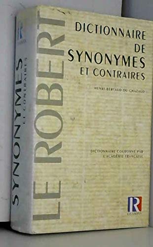 Stock image for Dictionnaire des synonymes et contraires for sale by Chapitre.com : livres et presse ancienne