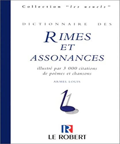 Stock image for Dictionnaire Des Rimes Et Assonances: Illustre Par 3000 Citations de Poemes Et Chansons for sale by ThriftBooks-Dallas