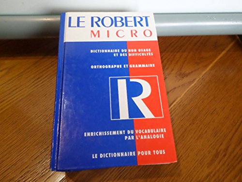 Imagen de archivo de Le Robert micro: Dictionnaire d'apprentissage de la langue fran?aise a la venta por Cambridge Rare Books