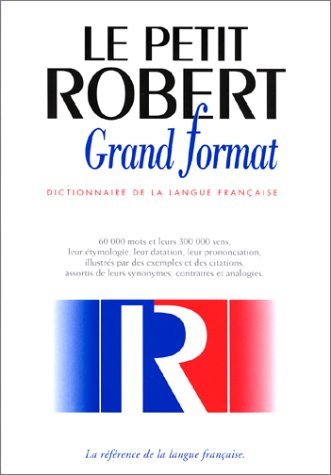 Stock image for Le Petit Robert: Dictionnaire Alphab tique Et Analogique De La Langue Fran aise for sale by Book Haven