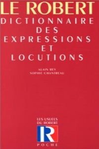 

Dictionnaire Des Expressions Et Locutions (French Edition)