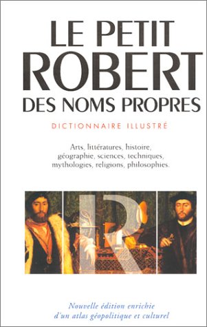 Beispielbild fr Dictionnaire Le Petit Robert : Des Noms Propres (inclus un Atlas Gopolitique et Culturel) zum Verkauf von Schindler-Graf Booksellers