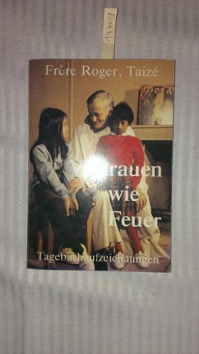 Imagen de archivo de Vertrauen wie Feuer. Tagebuchaufzeichnungen 1979 - 1981 a la venta por medimops