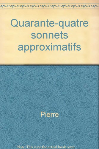 Quarante quatre sonnets approximatifs