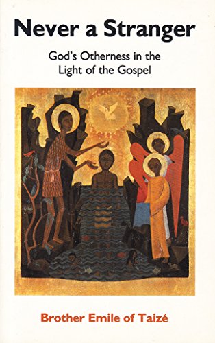 Beispielbild fr Never a Stranger: God's Otherness In the Light of the Gospel zum Verkauf von medimops