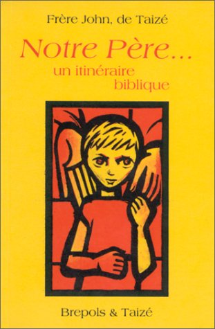 Beispielbild fr NOTRE PERE . UN ITINERAIRE BIBLIQUE zum Verkauf von Librairie rpgraphic